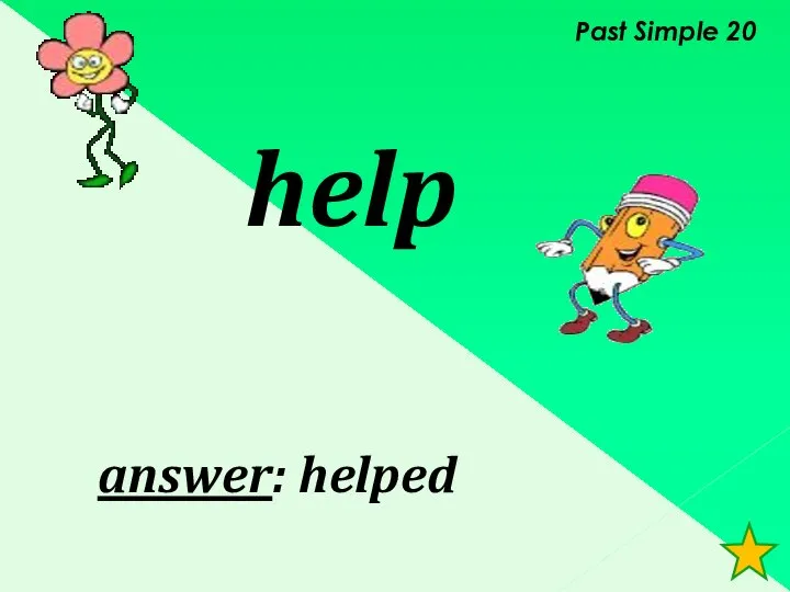 Past Simple 20 help answer: helped