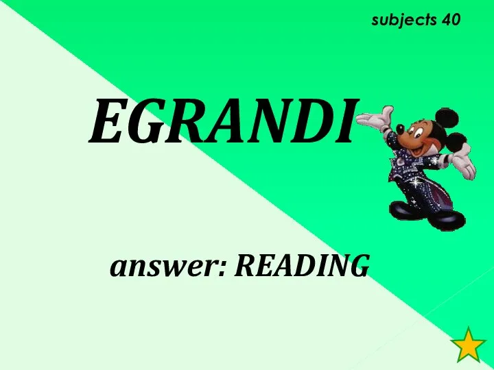 subjects 40 EGRANDI answer: READING