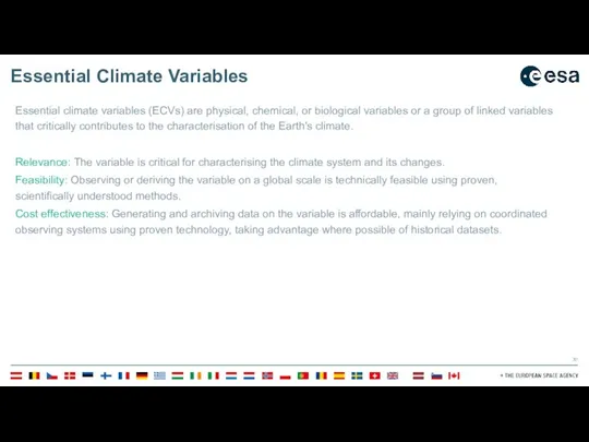 Essential Climate Variables Essential climate variables (ECVs) are physical, chemical, or biological