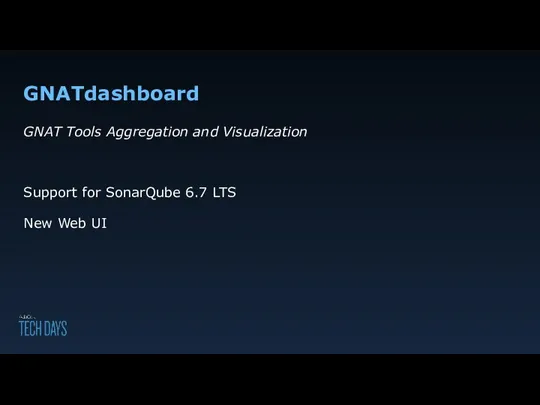GNATdashboard GNAT Tools Aggregation and Visualization Support for SonarQube 6.7 LTS New Web UI