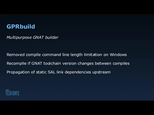 GPRbuild Multipurpose GNAT builder Removed compile command line length limitation on Windows