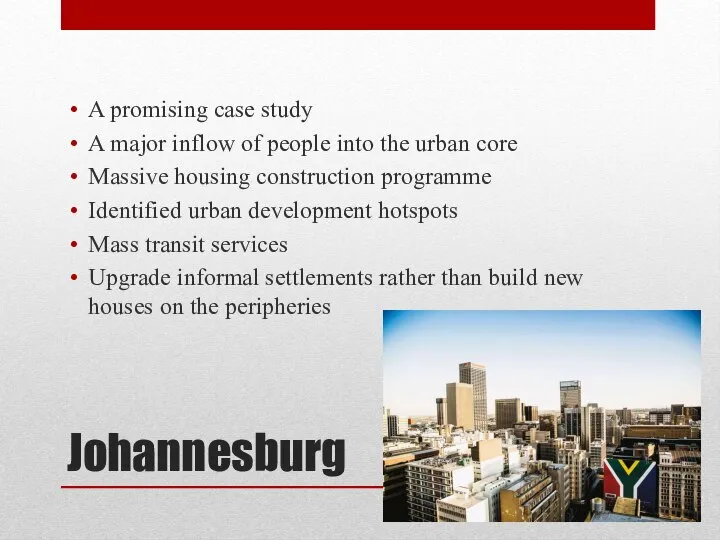 Johannesburg A promising case study A major inflow of people into the