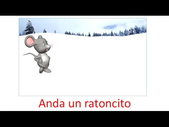 Anda un ratoncito