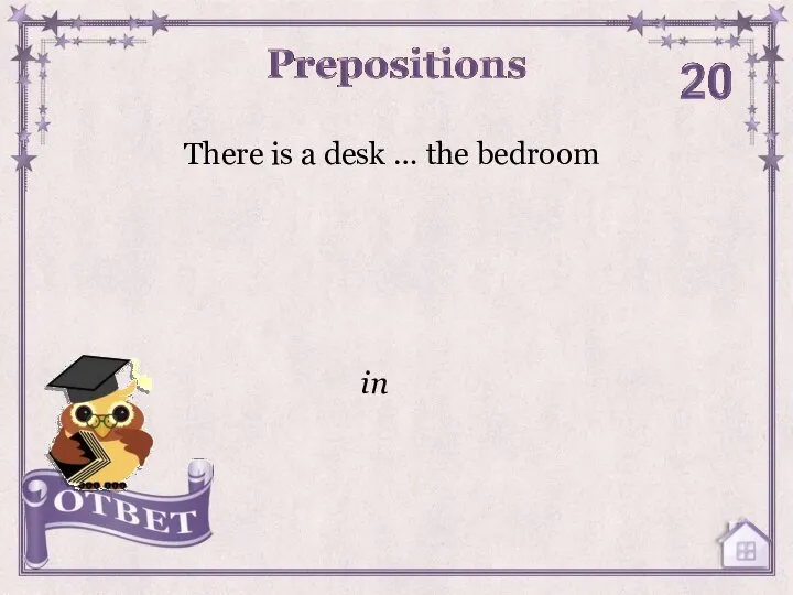 There is a desk … the bedroom in