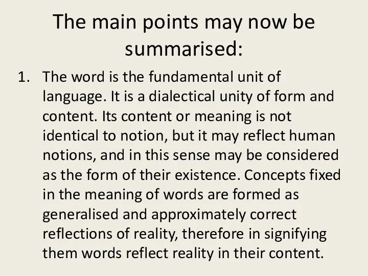 The main points may now be summarised: The word is the fundamental