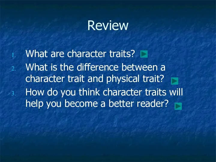 Review What are character traits? What is the difference between a character