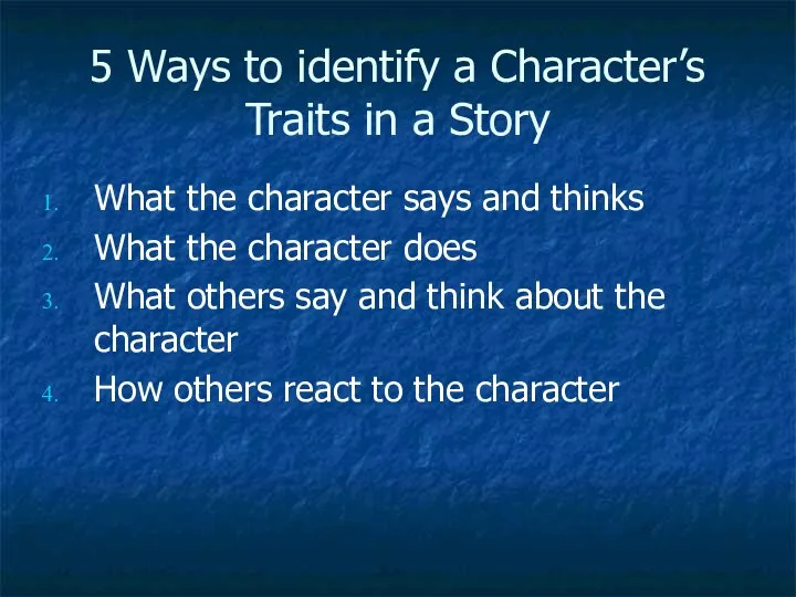 5 Ways to identify a Character’s Traits in a Story What the
