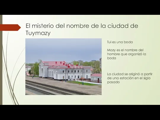 El misterio del nombre de la ciudad de Tuymazy Tui es una