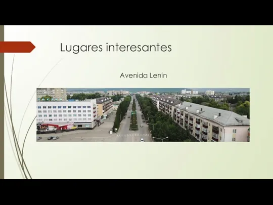 Lugares interesantes Avenida Lenin