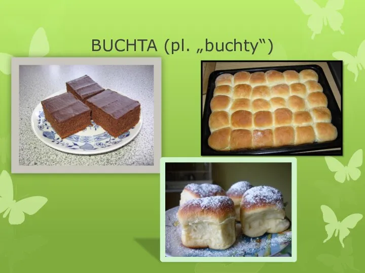 BUCHTA (pl. „buchty“)