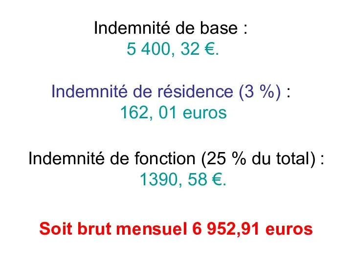 Indemnité de base : 5 400, 32 €. Indemnité de résidence (3