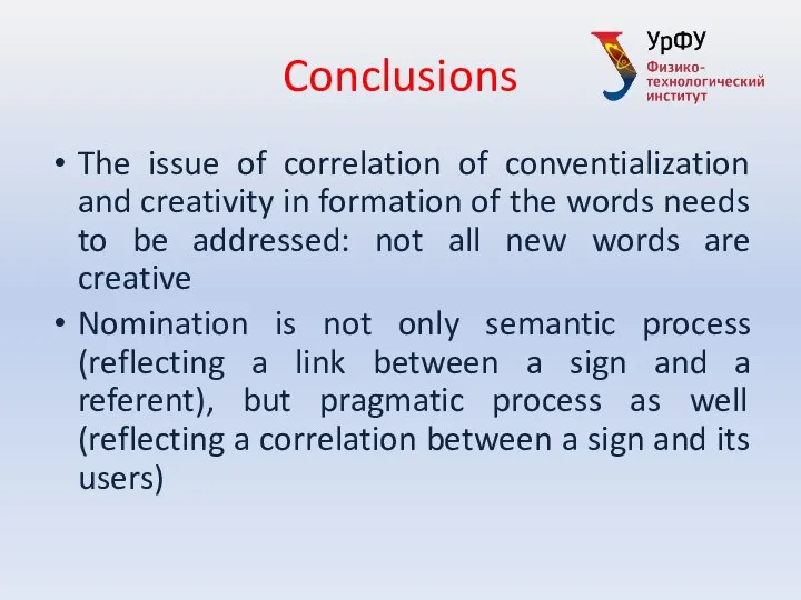 Conclusions The issue of correlation of conventialization and creativity in formation of