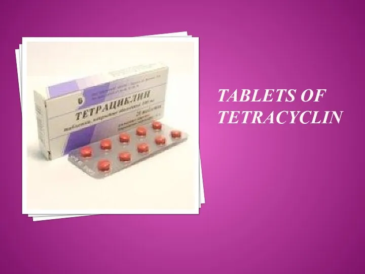 TABLETS OF TETRACYCLIN