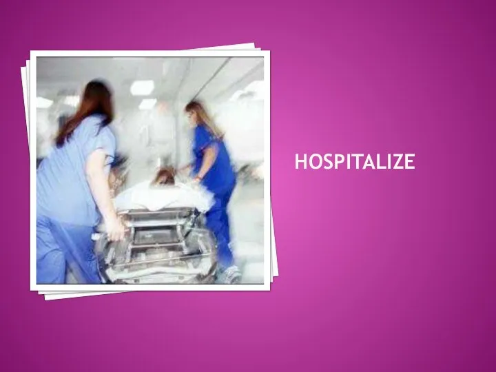 HOSPITALIZE