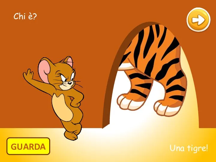 Chi è? GUARDA Una tigre!