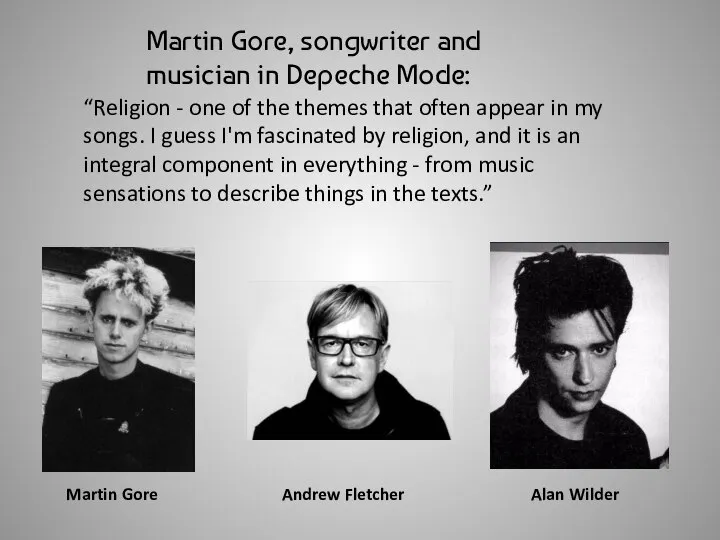 Martin Gore, songwriter and musician in Depeche Mode: “Religion - one of