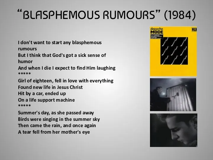 “BLASPHEMOUS RUMOURS” (1984) I don't want to start any blasphemous rumours But