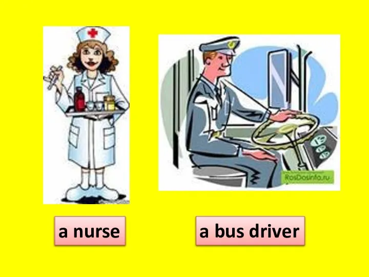 a nurse a bus driver