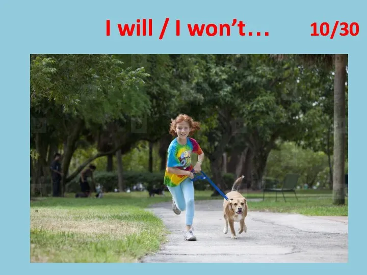 I will / I won’t… 10/30