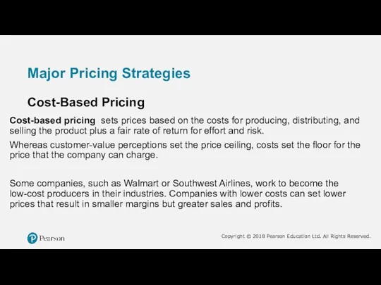 Major Pricing Strategies Cost-Based Pricing Cost-based pricing sets prices based on the