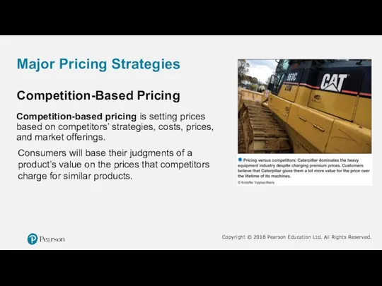 Major Pricing Strategies Competition-Based Pricing Competition-based pricing is setting prices based on