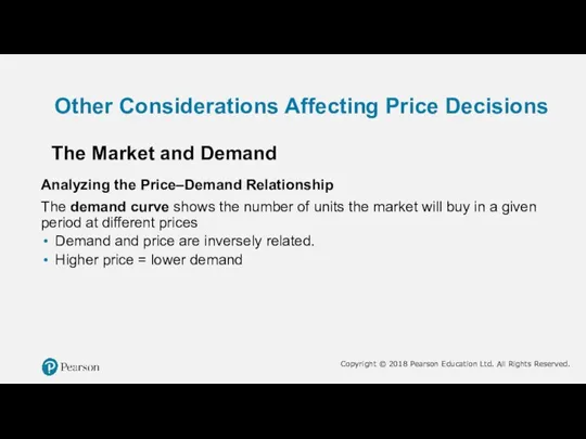 Other Considerations Affecting Price Decisions The Market and Demand Analyzing the Price–Demand