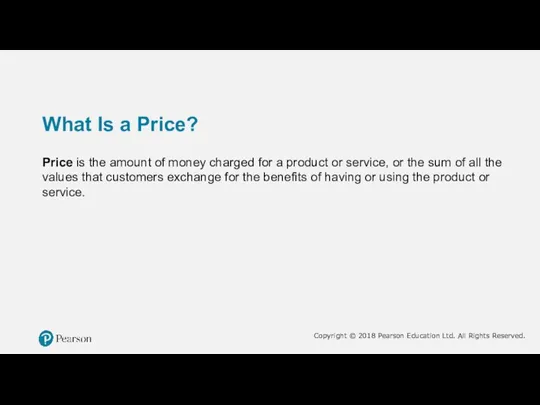 What Is a Price? Price is the amount of money charged for