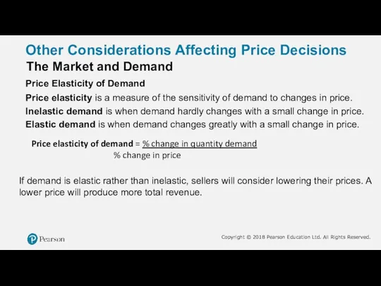 Other Considerations Affecting Price Decisions The Market and Demand Price Elasticity of