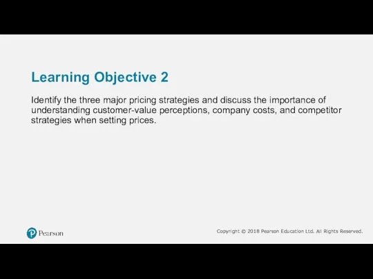 Learning Objective 2 Identify the three major pricing strategies and discuss the