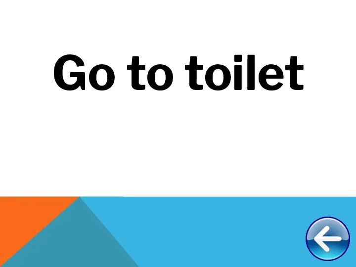 Go to toilet