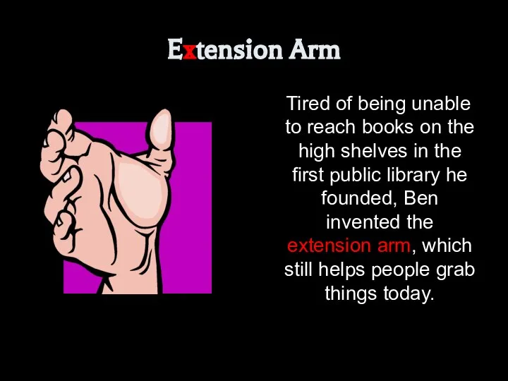 Extension Arm Tired of being unable to reach books on the high