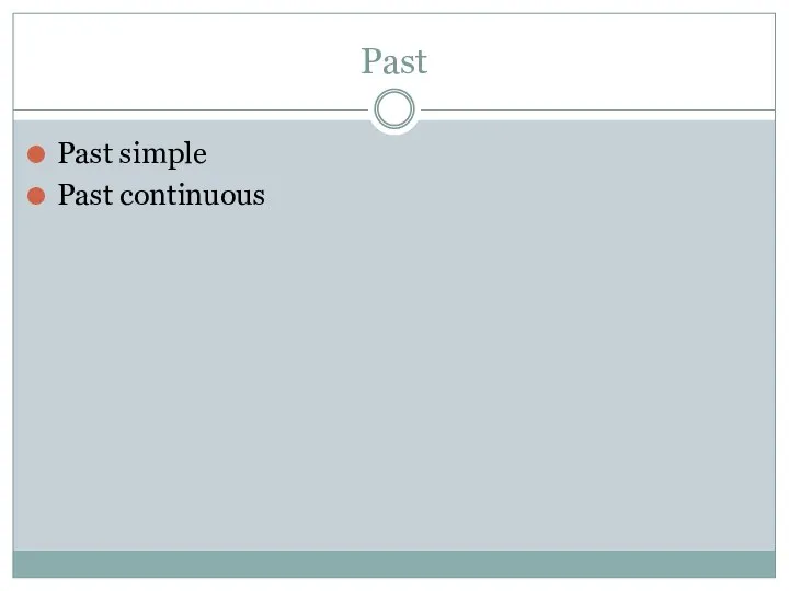 Past Past simple Past continuous