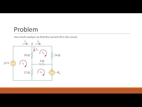 Problem Use mesh analysis to find the current I0 in the circuit