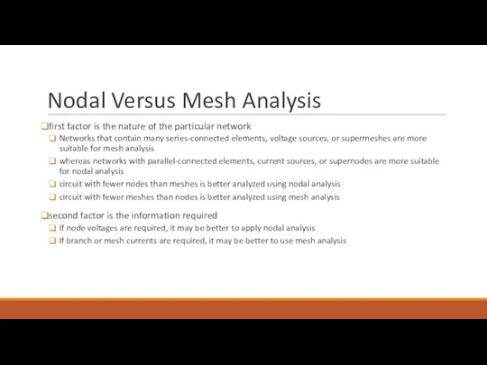 Nodal Versus Mesh Analysis first factor is the nature of the particular