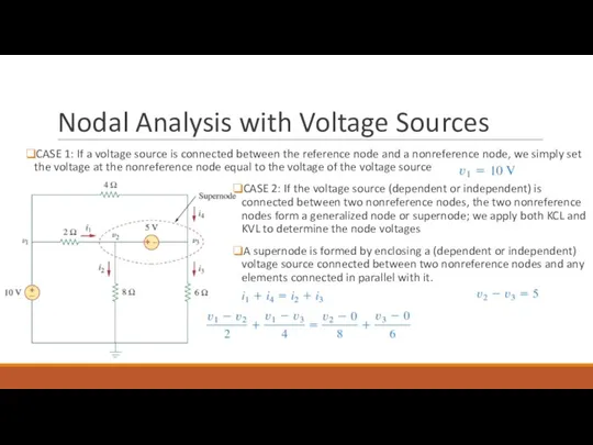 Nodal Analysis with Voltage Sources CASE 1: If a voltage source is