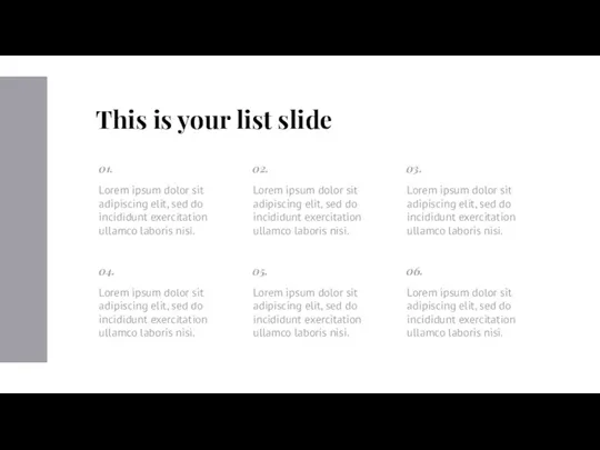 This is your list slide Lorem ipsum dolor sit adipiscing elit, sed