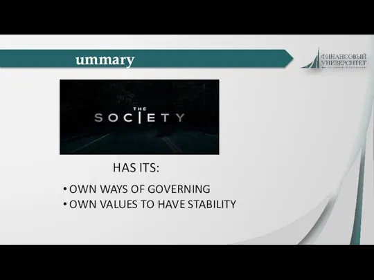 ummary HAS ITS: OWN WAYS OF GOVERNING OWN VALUES TO HAVE STABILITY