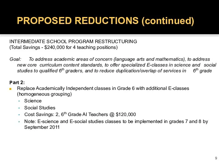 INTERMEDIATE SCHOOL PROGRAM RESTRUCTURING (Total Savings - $240,000 for 4 teaching positions)