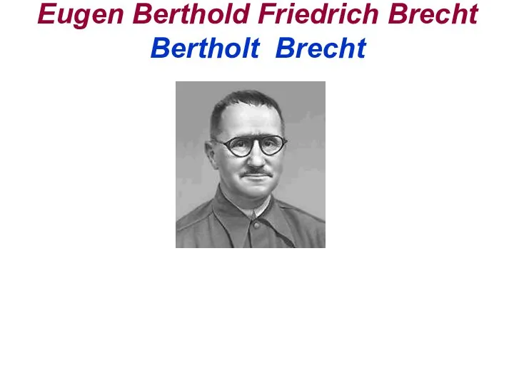 Eugen Berthold Friedrich Brecht Bertholt Brecht