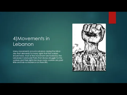 4)Movements in Lebanon Many movements occur in Lebanon during the labor day