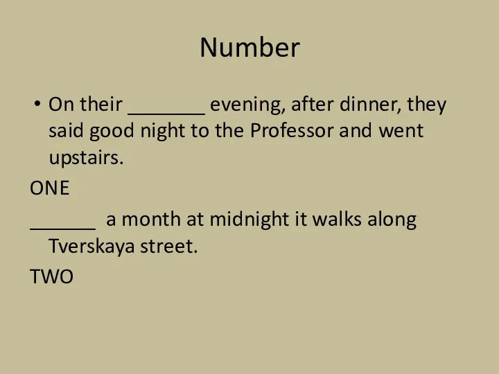 Number On their _______ evening, after dinner, they said good night to