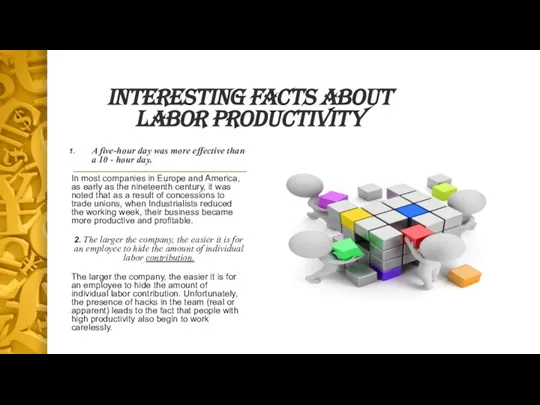 Interesting facts about labor productivity A five-hour day was more effective than