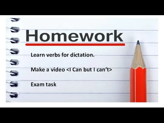 Learn verbs for dictation. Make a video Exam task