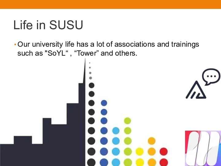 Life in SUSU Our university life has a lot of associations and