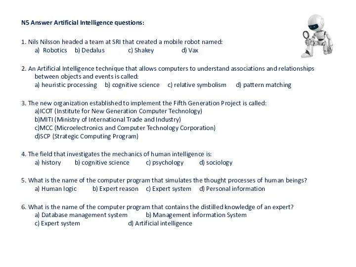 N5 Answer Artificial Intelligence questions: 1. Nils Nilsson headed a team at