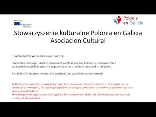 Stowarzyszenie kulturalne Polonia en Galicia Asociacion Cultural 5. Wypoczynek ( weekend w
