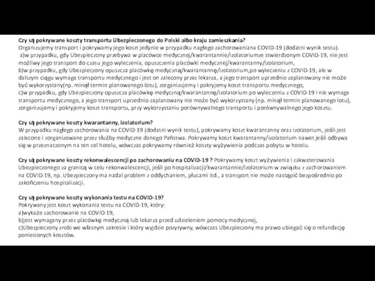 Czy są pokrywane koszty transportu Ubezpieczonego do Polski albo kraju zamieszkania? Organizujemy