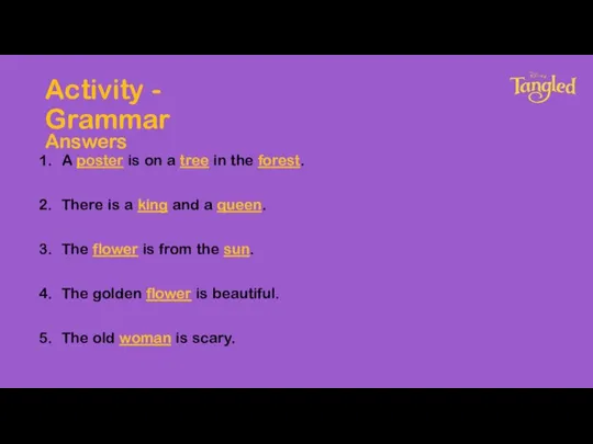 Activity - Grammar Answers A poster is on a tree in the