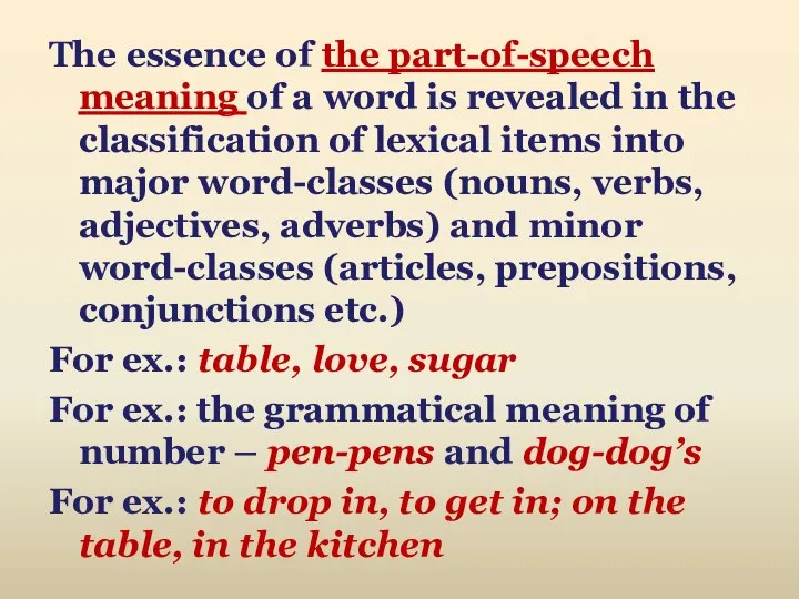 The essence of the part-of-speech meaning of a word is revealed in