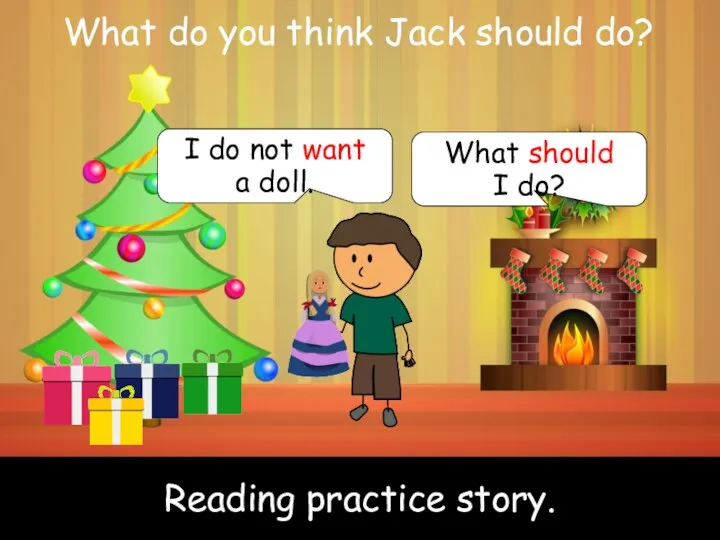 Reading practice story. Reading practice story. I do not want a doll.